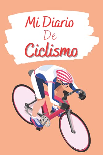 Mi Diario de Ciclismo: Libro de Ciclismo para Llenar | Con Balance, Objetivos, Calendario | Diario de Entrenamiento de Ciclismo | Idea de Regalo