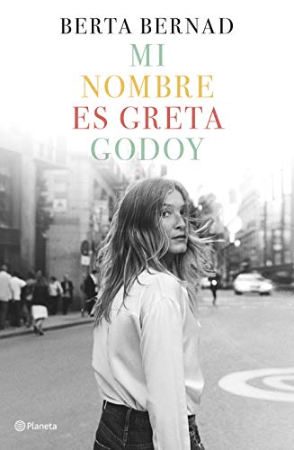 Mi nombre es Greta Godoy (Autores Españoles e Iberoamericanos)