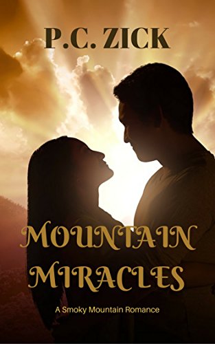 Mountain Miracles: A Sweet, Small Town Romance (Smoky Mountain Romance Book 3) (English Edition)