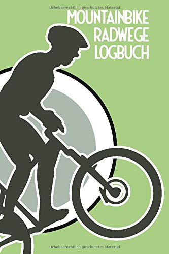Mountainbike Radwege Logbuch: MTB Radfahrer Logbuch mit vorgedruckten Seiten zum Ausfüllen - Platz für 50 Radtouren mit dem Mountainbike - Mountainbiker Geschenk