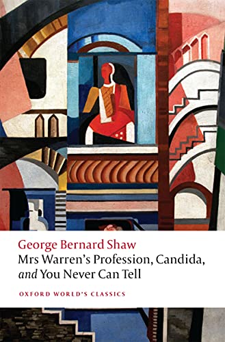 Mrs Warren's Profession, Candida, and You Never Can Tell (Oxford World's Classics) (English Edition)