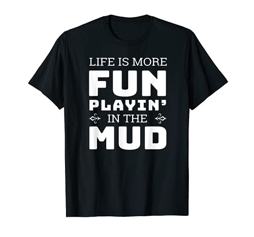 Mud Bogging Mudding Juego en barro Camiseta