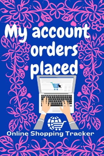 My Account Orders Placed Online Shopping Tracker: All Your Orders From Online Shopping in One Place (Small Password Books)