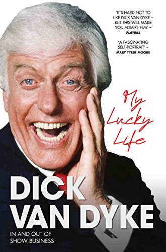 My Lucky Life in and Out of Show Business - Dick Van Dyke (English Edition)