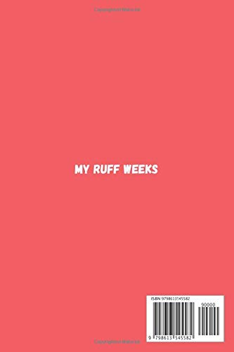 My Ruff Weeks: Period Tracker Journal for Teen Girls and Women. 4 Year Monthly Calendar Log Book. PMS Symptoms Tracker Notebook. Menstruation Journal. Menstrual Cycle Tracker