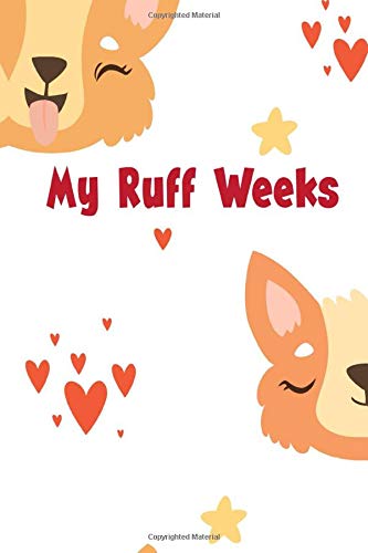 My Ruff Weeks: Women's Notebook For Tracking Safe Periods And Ovulation, A Journal To Track Menstrual Cycles
