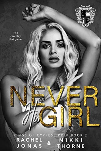 Never His Girl: Dark High School Bully Romance (Kings of Cypress Pointe Book 2) (English Edition)