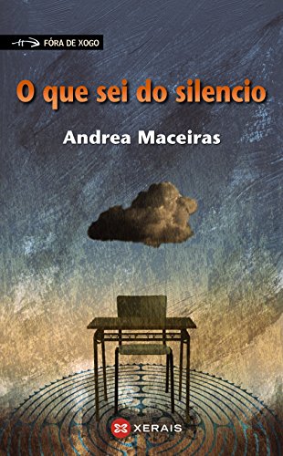 O que sei do silencio (INFANTIL E XUVENIL - FÓRA DE XOGO)