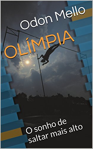 OLÍMPIA: O sonho de saltar mais alto (Portuguese Edition)