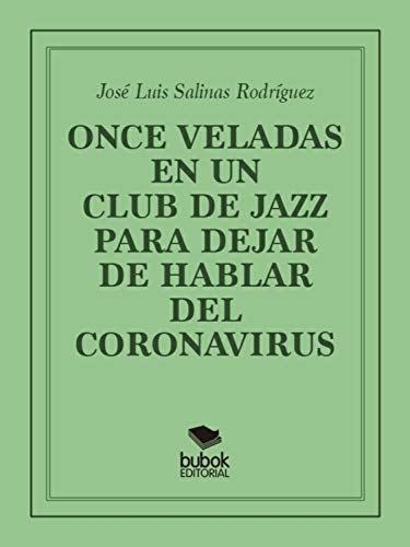 Once veladas en un club de jazz para dejar de hablar del coronavirus