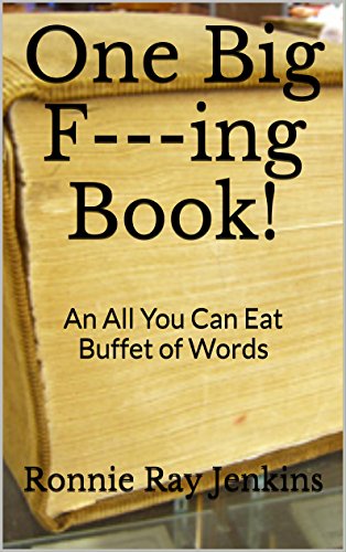One Big F---ing Book!: An All You Can Eat Buffet of Words (English Edition)