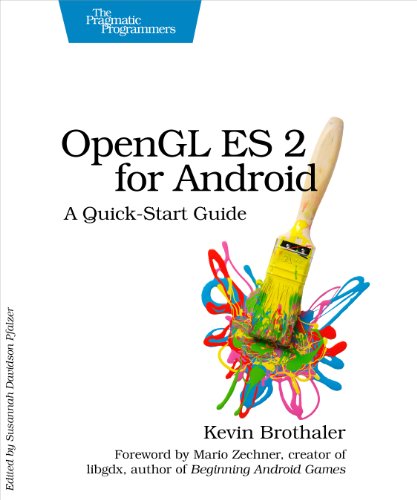 OpenGL ES 2 for Android: A Quick-Start Guide (Pragmatic Programmers)