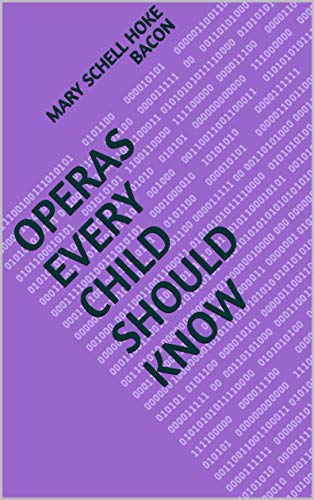 Operas Every Child Should Know (English Edition)