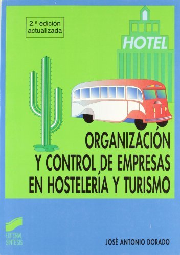 Organización y control de empresas en hostelería y turismo (2.ª edición actualizada): [FP grado superior, hostelería y turismo] (Ciclos formativos. FP grado medio. Hostelería y turismo nº 6)