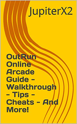 OutRun Online Arcade Guide - Walkthrough - Tips - Cheats - And More! (English Edition)