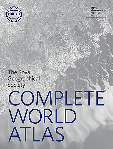 Philip's RGS Complete World Atlas: (Geographer's Edition) (Philip's World Atlas)