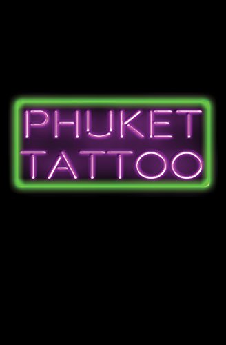 PHUKET TATTOO: Crazy Tales of Far Away Places (English Edition)