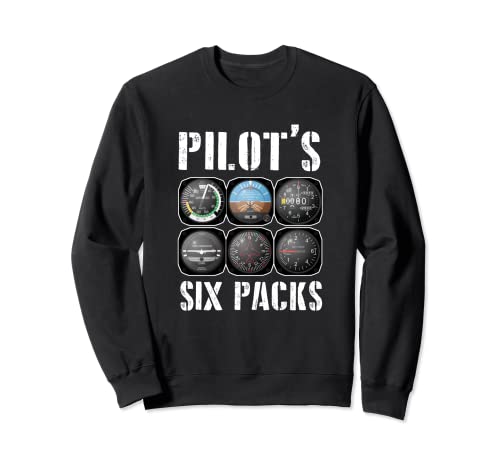 Pilot's Six Pack | Cosas de pilotos para hombres y mujeres Sudadera