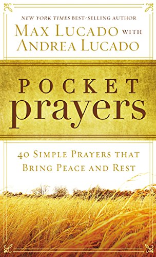 Pocket Prayers: 40 Simple Prayers that Bring Peace and Rest (English Edition)