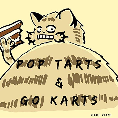 Pop Tarts & Go Karts [Explicit]