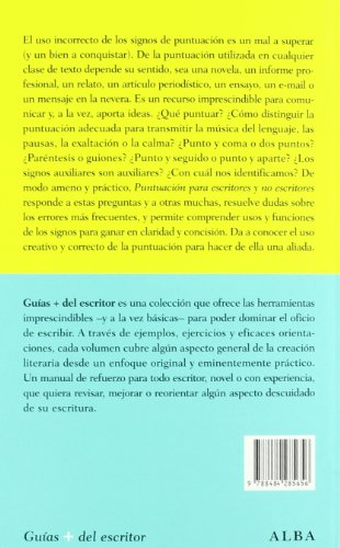 Puntuación para escritores y no escritores: Desde un relato breve, una novela y un ensayo hasta un mail (Guías Plus del Escritor)