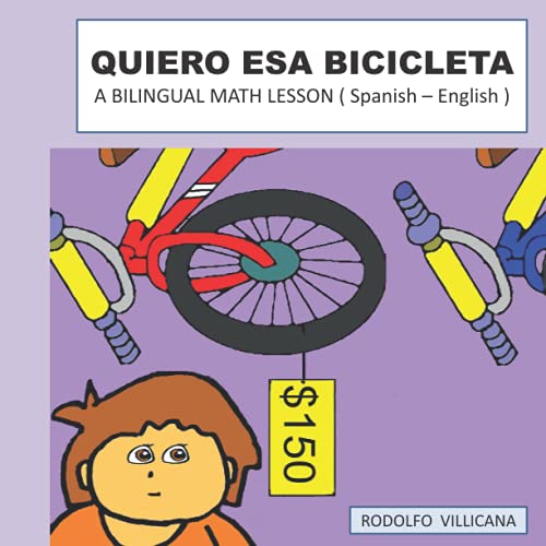 QUIERO ESA BICICLETA: A BILINGUAL MATH LESSON ( Spanish – English )