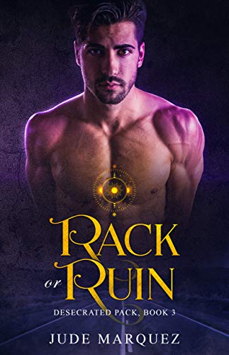 Rack or Ruin (The Desecrated Pack Book 3) (English Edition)