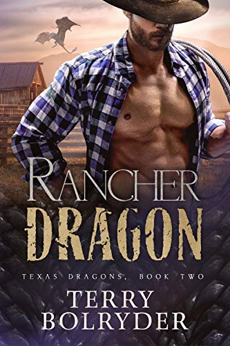 Rancher Dragon (Texas Dragons Book 2) (English Edition)