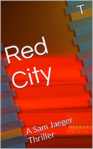 Red City: A Sam Jaeger Thriller (English Edition)