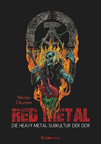 Red Metal: Die Heavy-Metal-Subkultur der DDR (German Edition)
