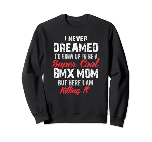 Regalo de mamá BMX Regalos para madres BMX Sudadera