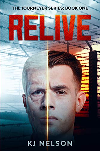 Relive: A Time Travel Adventure (The Journeyer Series Book 1) (English Edition)