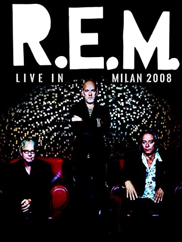 R.E.M.: Live in Milan 2008