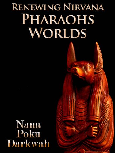 Renewing Nirvana Pharaohs Worlds (English Edition)