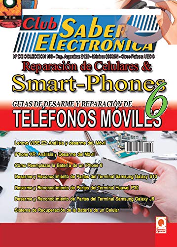 Reparación de Celulares & Smartphones vol 6: Club Saber Electrónica | “Guia de desarme y reparacion de telefonos moviles¨. (Electronica nº 11)