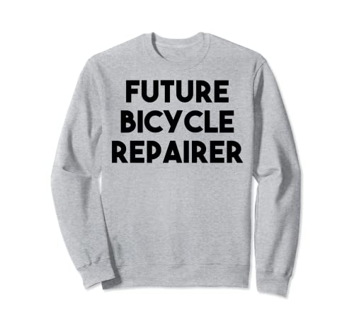 Reparador De Bicicletas Divertido - Reparador De Bicicletas Futuro Sudadera