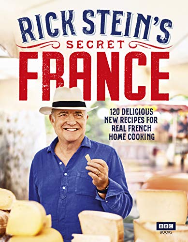 Rick Stein’s Secret France (English Edition)