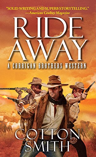 Ride Away (A Corrigan Brothers Western Book 1) (English Edition)