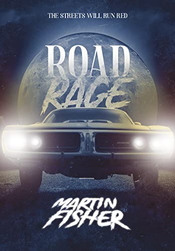 Road Rage: A Suspense/Horror Novel (English Edition)