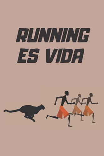 RUNNING ES VIDA: LLEVA UN REGISTRO DE TUS ENTRENAMIENTOS: FECHA, DISTANCIA, TIEMPO, RITMO, DESNIVEL Y MÁS | ANOTA EN ESTE DIARIO TODOS LOS DETALLES DE ... Y ORIGINAL PARA LOS AMANTES DEL RUNING.