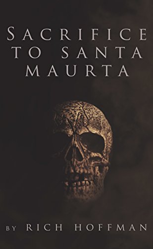 Sacrifice to Santa Maurta (The Curse of Fort Seven Mile Book 3) (English Edition)
