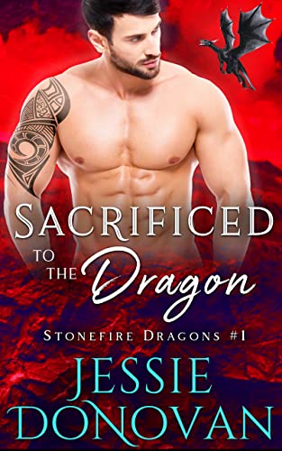 Sacrificed to the Dragon (Stonefire British Dragons Book 1) (English Edition)