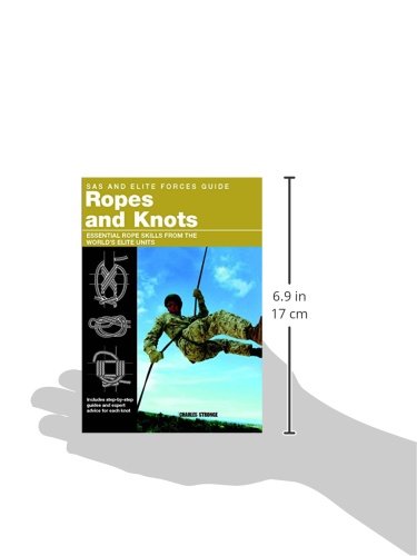 SAS and Elite Forces Guide Ropes and Knots: Essential Rope Skills from the World's Elite Units
