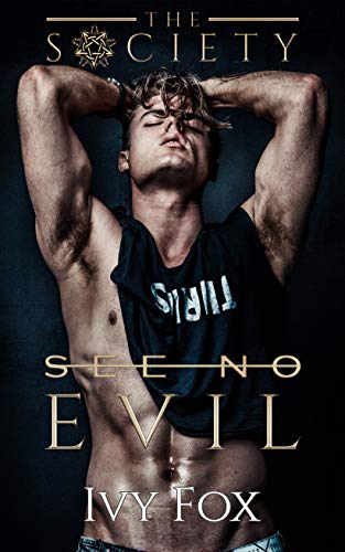 See No Evil: A Secret Society Enemies to Lovers College Romance (The Society Book 1) (English Edition)