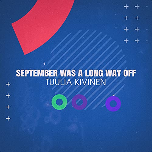 September Was a Long Way Off (Musa.01)