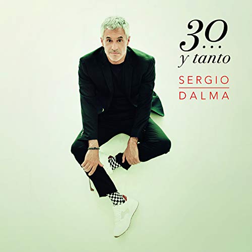 Sergio Dalma 30 … Y Tanto