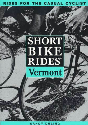 Short Bike Rides in Vermont (Short Bike Rides Series) [Idioma Inglés]