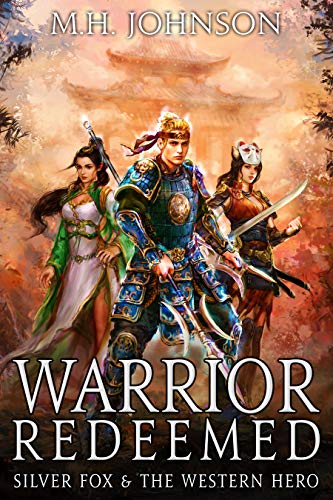 Silver Fox & The Western Hero: Warrior Redeemed: A LitRPG/Wuxia Novel - Book 5 (English Edition)