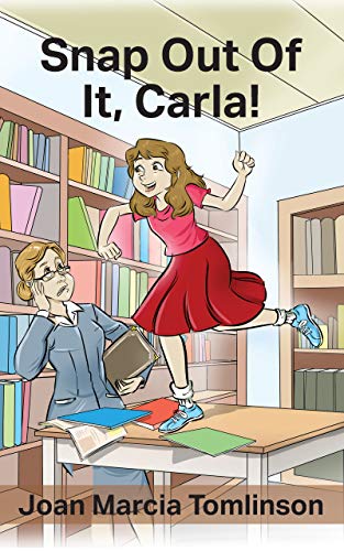 Snap Out Of It, Carla! (English Edition)