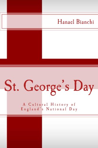 St. George's Day: A Cultural History of England's National Day (English Edition)